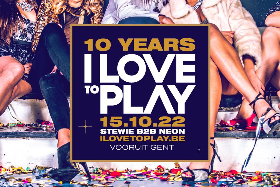 I LOVE TO PLAY - 10 years